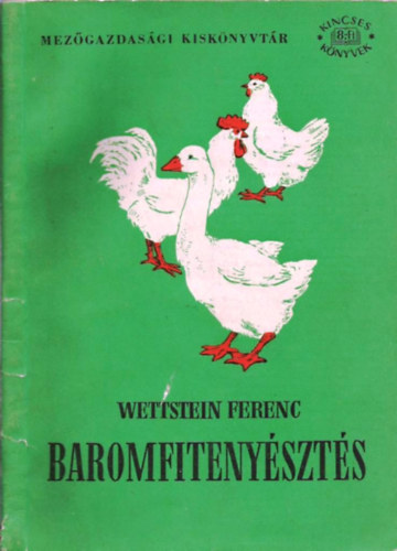 Wettstein Ferenc - Baromfitenyszts