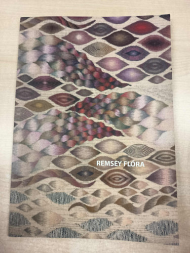 Remsey Fl�ra - K�rpitok �s f�msz�v�s (Tapestries and metal weaving)