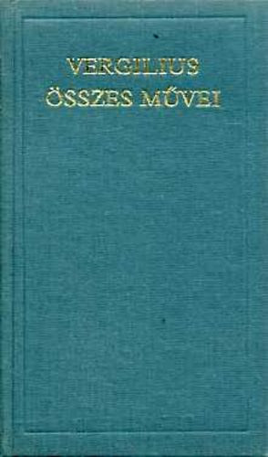 Vergilius - Vergilius �sszes m�vei
