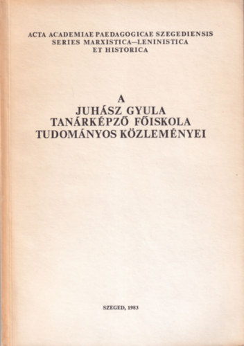 Siposn Kedves va, Bksi Imre Szendrei Jnos - A Juhsz Gyula Tanrkpz Fiskola Tudomnyos Kzlemnyei - Tanulmnyok a Marxizmus-Leninizmus s a trtnettudomny krbl