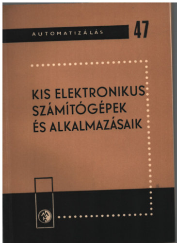 Pentsy Jen�  (szerk.) - Kis elektronikus sz�m�t�g�pek �s alkalmaz�saik