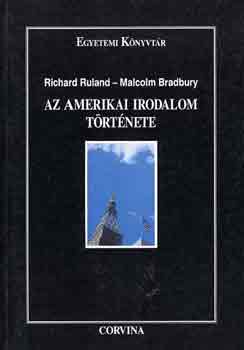 R.-Bradbury, M. Ruland - Az amerikai irodalom trtnete (A puritanizmustl a posztmodernig)