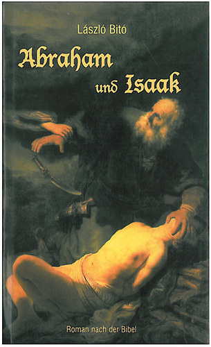 Dr. Bit Lszl - Abraham und Isaak