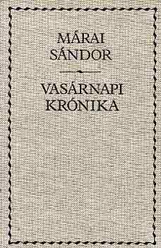 Mrai Sndor - Vasrnapi krnika