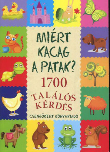 Imre Zsuzs�nna; P�ter Kinga - Mi�rt kacag a patak? - 1700 tal�l�s k�rd�s