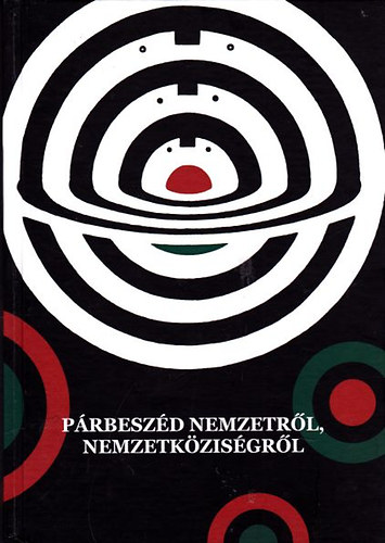 P�rbesz�d nemzetr�l, nemzetk�zis�gr�l