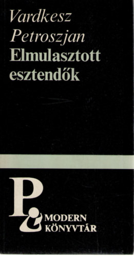 Vardkesz Petroszjan - Elmulasztott esztend�k