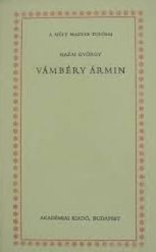 Hazai Gy�rgy - V�mb�ry �rmin (A m�lt nagy tud�sai)