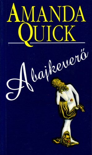 Amanda Quick - A bajkever