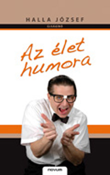 Halla Jzsef - Az let humora