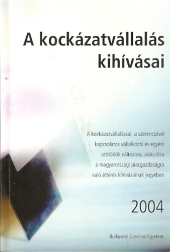 Horv�th D�ra - S�ndor Imre  (szerk.) - A kock�zatv�llal�s kih�v�sai