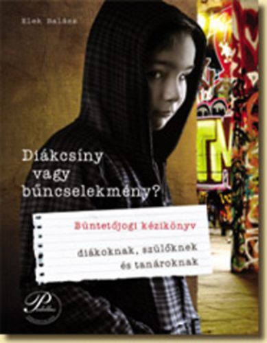 Elek Balzs - Dikcsny vagy bncselekmny