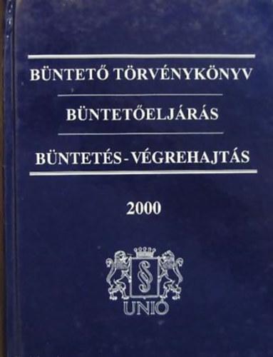 Dr. Egervri Krisztina  (szerk.) - Bntet trvnyknyv, Bnteteljrs, Bntets-Vgrehajts