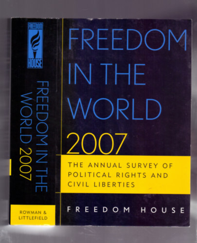 Puddington-Piano-Eiss-Roylance - Freedom in the world 2007 -  The Annual Survey of Political Rights and Civil Liberties