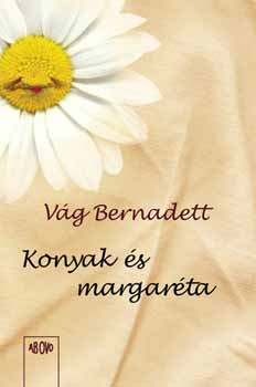 V�g Bernadett - Konyak �s margar�ta