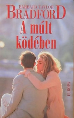 Barbara Taylor Bradford - A múlt ködében