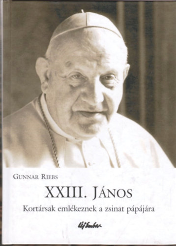 Gunnar Riebs - XXIII. J�nos - Kort�rsak eml�keznek a zsinat p�p�j�ra
