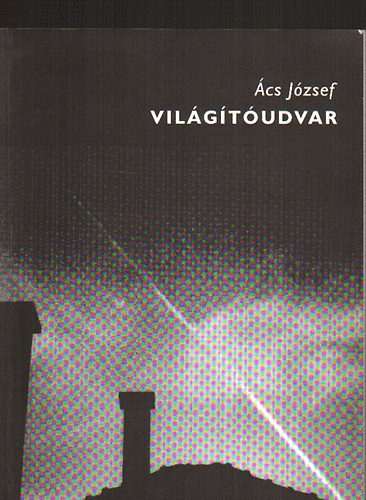 cs Jzsef - Vilgtudvar