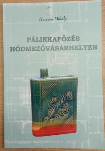 Herczeg Mihly - Plinkafzs Hdmezvsrhelyen