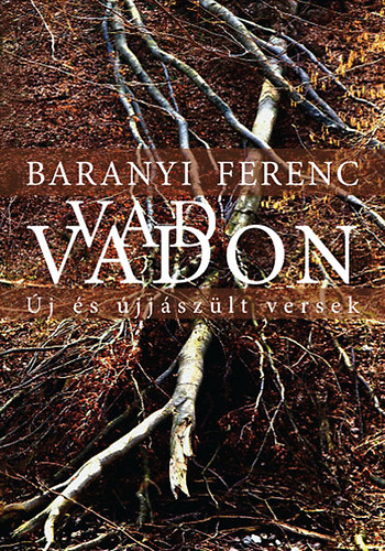 Baranyi Ferenc - Vad vadon - j s jjszlt versek