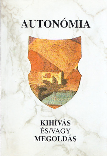 �goston Vilmos  (szerk.) - Auton�mia - Autonomy (magyar- angol)