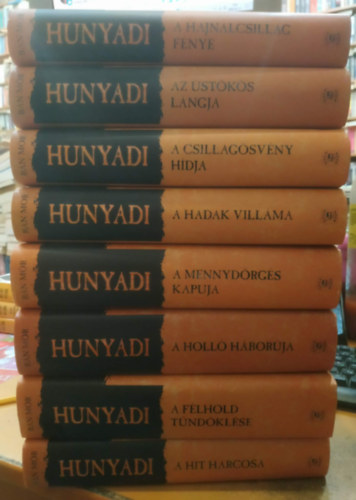 Bán Mór - 8 db Hunyadi I-VIII.: A hajnalcsillag fénye; Az üstökös lángja; A csillagösvény hídja, A hadak villáma; A mennydörgés kapuja; A holló háborúja; A félhold tündöklése; A hit harcosa