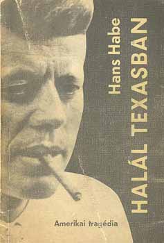 Hans Habe - Halál Texasban - amerikai tragédia