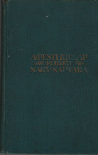 A Pesti hrlap nagy naptra az 1931. Kznsges vre (41. vfolyam)