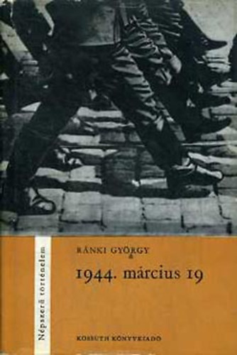 Ránki György - 1944 március 19.