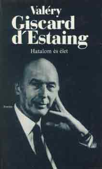 Valry Giscard D'Estaing - Hatalom s let