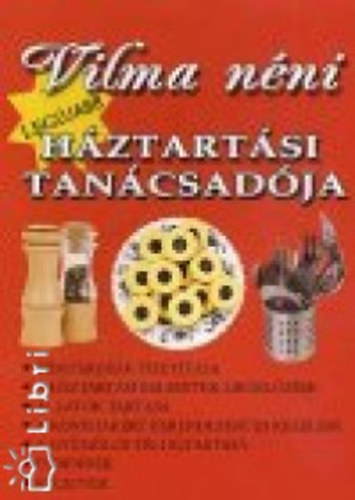 Karácsony Vilma - Vilma néni legújabb háztartási tanácsadója