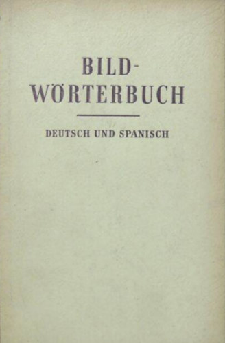 Vladimiro Macchi - Bildwrterbuch Deutsch und Spanisch - Diccionario illustrado alemn y espanol