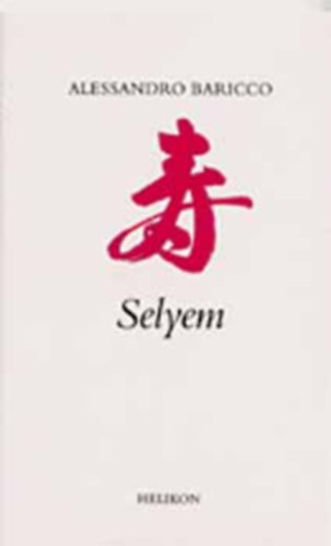 Alessandro Baricco - Selyem (Seta)