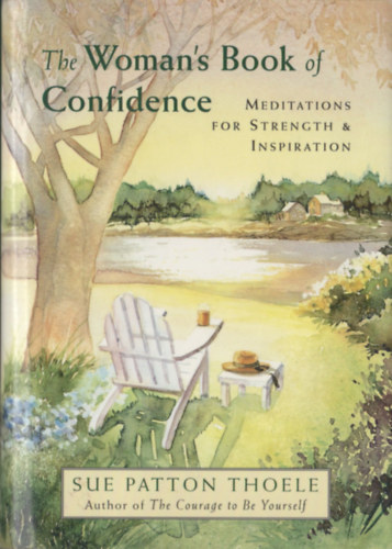Sue Patton Thoele - The Woman's Book of Confidence