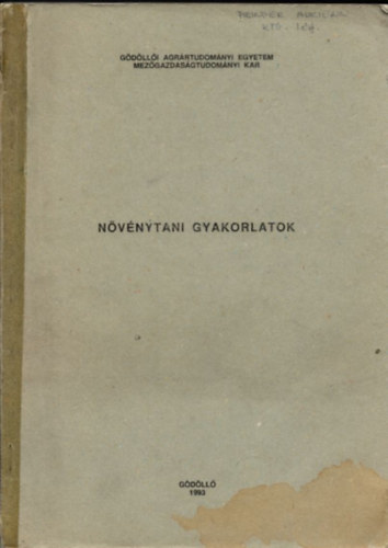 Dr. Koltay Albert - Nvnytani gyakorlatok (Gdlli Agrrtudomnyi Egyetem Mezgazdasgtudomnyi Kar)