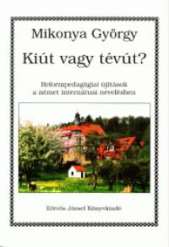 Mikonya Gy�rgy - Ki�t vagy t�v�t?