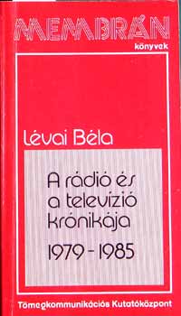 Lvai Bla - A rdi s a televzi krnikja 1979-1985
