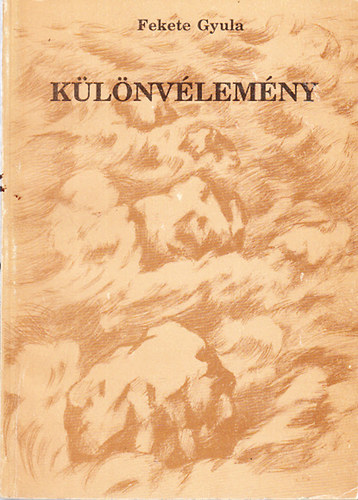 Fekete Gyula - K�l�nv�lem�ny - Vitairatok