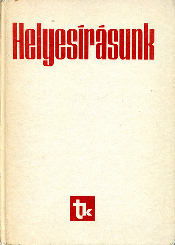 Fábián-Gráf-Szemere - Helyesírásunk