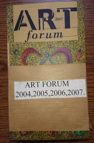 Art Forum 2004 / Art Forum 2005 / Art Forum 2006 / Art Forum 2007