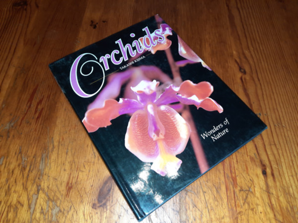 Takashi Kijima - Takashi Kijima Orchids Wonders of Nature