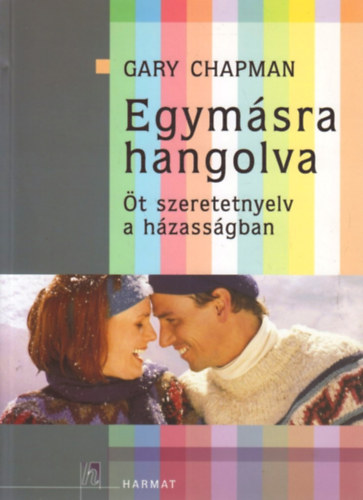 Gary Chapman - Egymsra hangolva  - t szeretet-nyelv a hzassgban