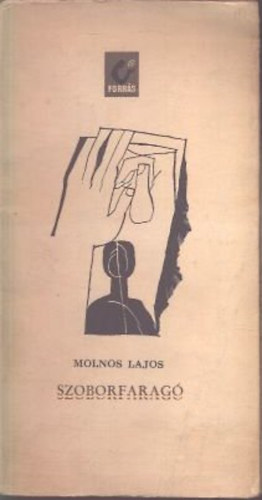 Molnos Lajos - Szoborfaragó - Versek (dedikált)