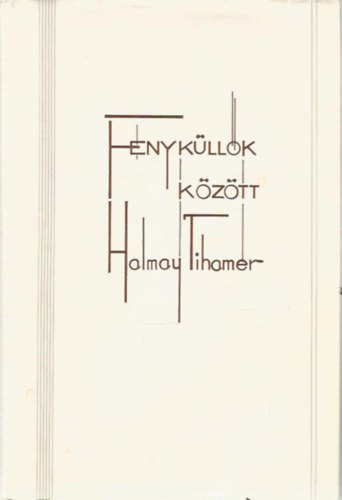 Halmay Tiham�r - F�nyk�ll�k k�z�tt