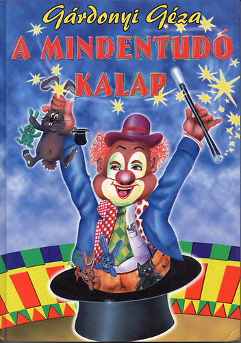 Gárdonyi Géza - A mindentudó kalap