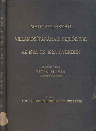 Petróczy István (szerk.) - Magyarország villamosításának fejlődése az 1926. és 1927. években