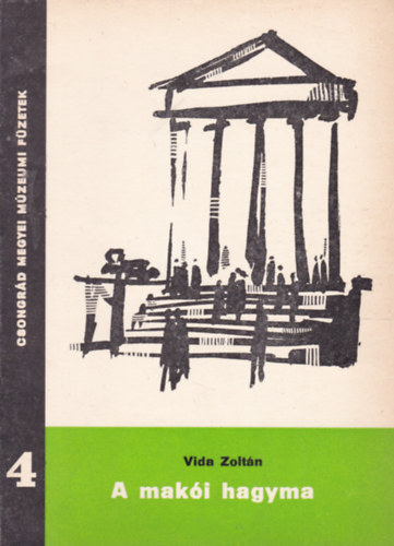 A makói hagyma (Csongrád Megyei Múzeum Füzetek 4.)