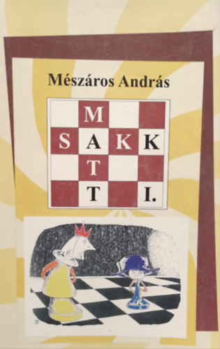 Mészáros András - Sakk MAtt I.
