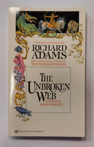 Richard Adams - The Unbroken Web - Stories and Fables (Angol nyelvű folklór-mitológia kötet)