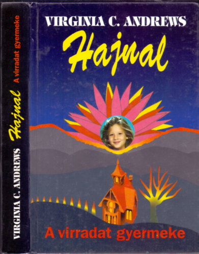 Virginia C. Andrews - Hajnal - A virradat gyermeke